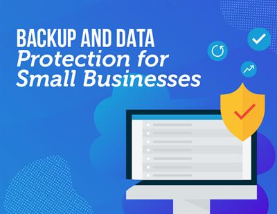 Backup & Data Protection For Small Businesses